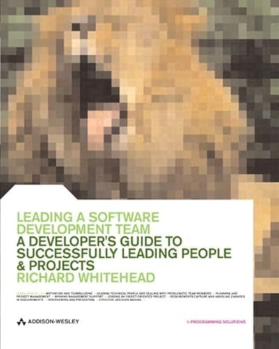 Imagen de archivo de Leading a Software Development Team : A Developer's Guide to Successfully Leading People and Projects a la venta por Better World Books