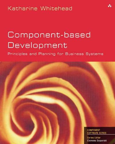 Component Based Development: Principles and Planning for Business Systems (Addison-wesley Object Technology Series) (9780201675283) by Whitehead, Katharine