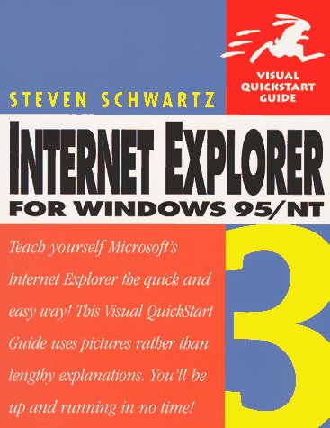 9780201688276: Internet Explorer 3 for Windows 95/NT: Visual QuickStart Guide