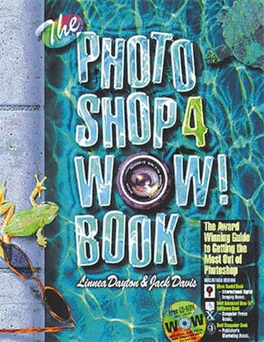 Stock image for The Photoshop 4 Wow! Book: Tips, Tricks, & Techniques for Adobe Photoshop 4 : Windows Edition for sale by Wonder Book