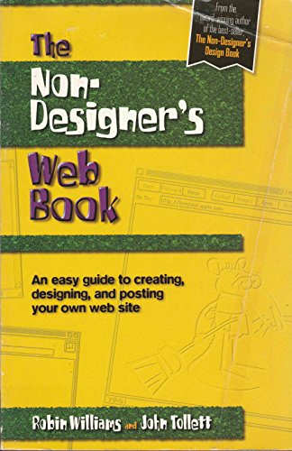 Beispielbild fr The Non-Designer's Web Book: An Easy Guide to Creating, Designing, and Posting Your Own Web Site zum Verkauf von Wonder Book