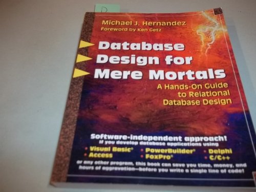 Stock image for Database Design for Mere Mortals : A Hands-On Guide to Relational Database Design for sale by Better World Books: West