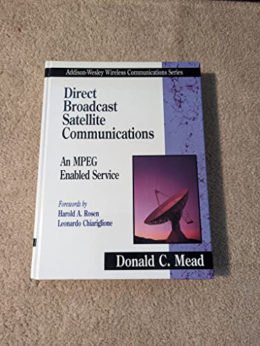 9780201695823: Direct Broadcast Satellite Communications: An MPEG Enabled Service (The Addison-Wesley Wireless Communications Series)