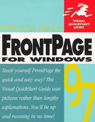 Frontpage 97 for Windows (Visual QuickStart Guide) (9780201696288) by Davis, Phyllis