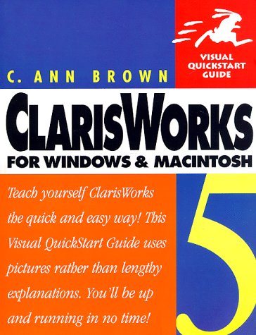 Stock image for ClarisWorks 5 for Windows & Macintosh Visual QuickStart Guide for sale by ThriftBooks-Dallas