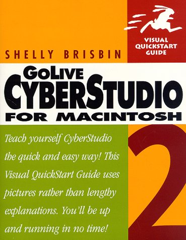 GoLive CyberStudio 2 for Macintosh (Visual QuickStart Guide) (9780201696622) by Brisbin, Shelly
