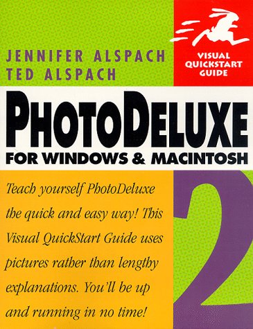 Imagen de archivo de Photodeluxe 2 for Windows & Macintosh (Visual QuickStart Guide) a la venta por Idaho Youth Ranch Books