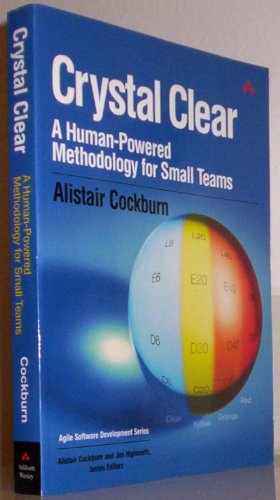 Imagen de archivo de Crystal Clear : A Human-Powered Methodology for Small Teams: a Human-Powered Methodology for Small Teams a la venta por Better World Books