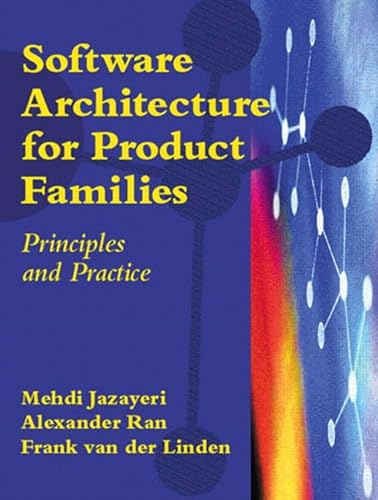 Software Architecture for Product Families: Principles and Practice (9780201699678) by Jazayeri, Mehdi; Ran, A. C. M.; Van Der Linden, Frank; Ran, Alexander