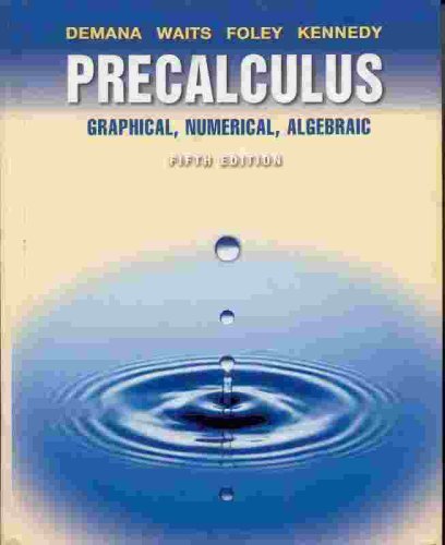 Imagen de archivo de Precalculus: Graphical, Numerical, Algebraic ; 9780201699746 ; 0201699745 a la venta por APlus Textbooks