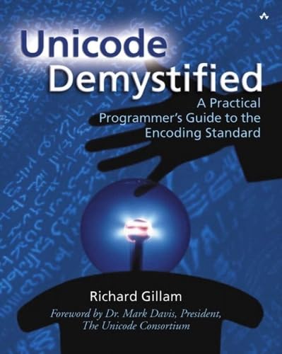 Image d'archives pour Unicode Demystified: A Practical Programmer's Guide to the Encoding Standard mis en vente par ThriftBooks-Dallas