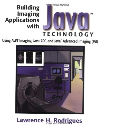 Stock image for Building Imaging Applications With Java Technology: Using Awt Imaging, Java 2d and Java Advanced Imaging Jai for sale by Green Street Books
