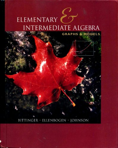 Stock image for Elementary and Intermediate Algebra: Graphs and Models for sale by Bayside Books