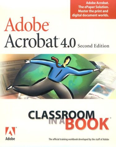 Beispielbild fr Adobe Acrobat 4.0 2nd edition Classroom in a book zum Verkauf von SecondSale