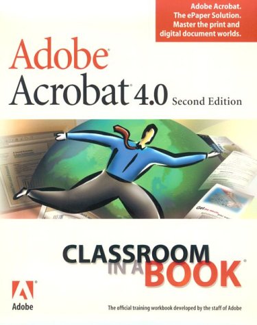 Imagen de archivo de Adobe Acrobat 4.0 2nd edition Classroom in a book a la venta por SecondSale