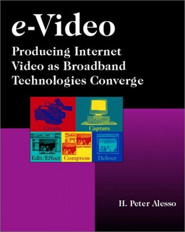 9780201703146: e-Video: Producing Internet Video as Broadband Technologies Converge