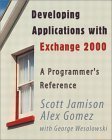 Stock image for Developing Applications With Exchange 2000 for sale by Books Puddle