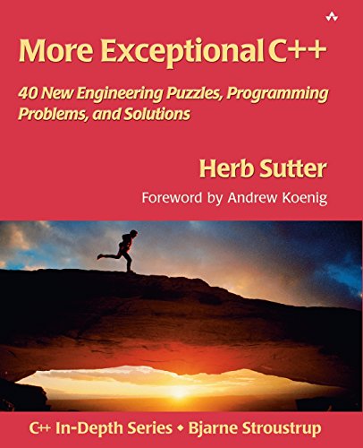 Beispielbild fr More Exceptional C++: 40 New Engineering Puzzles, Programming Problems, and Solutions zum Verkauf von BooksRun