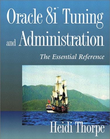 9780201704365: Oracle8i™ Tuning and Administration: The Essential Reference