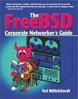 Stock image for FreeBSD Corporate Networker's Guide (With CD-ROM) for sale by HPB-Red