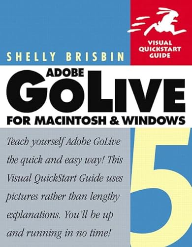 Adobe GoLive 5 for Macintosh and Windows (Visual QuickStart Guide) (9780201708417) by Shelly Brisbin