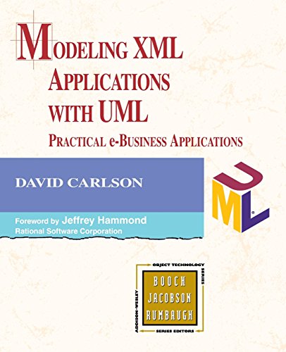 Modeling XML Applications with UML: Practical e-Business Applications (9780201709155) by Carlson, David