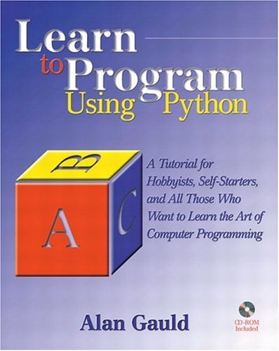 Imagen de archivo de Learn to Program Using Python: A Tutorial for Hobbyists, Self-Starters, and All Who Want to Learn the Art of Computer Programming a la venta por HPB-Red