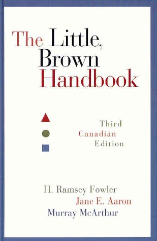 Stock image for Little, Brown Handbook, The, Third Canadian Edition (3rd Edition) Aaron, Jane E.; Fowler, H. Ramsey and McArthur, Murray for sale by Aragon Books Canada
