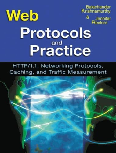 Beispielbild fr Web Protocols and Practice: HTTP/1.1, Networking Protocols, Caching, and Traffic Measurement zum Verkauf von SecondSale