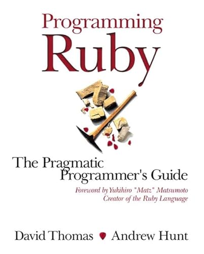 Beispielbild fr Programming Ruby: A Pragmatic Programmer's Guide zum Verkauf von Wonder Book