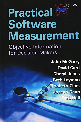 Stock image for Practical Software Measurement: Objective Information for Decision Makers McGarry, John; Card, David; Jones, Cheryl; Layman, Beth; Clark, Elizabeth; Dean, Joseph and Hall, Fred for sale by Aragon Books Canada