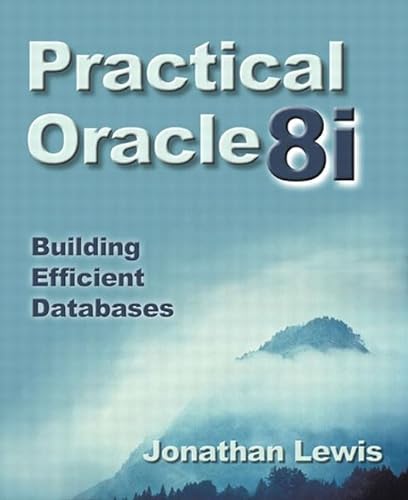 Stock image for Practical Oracle 8i(Tm): Building Efficient Databases for sale by Virginia Martin, aka bookwitch