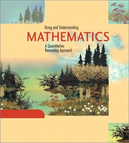 Stock image for Using and Understanding Mathematics: A Quantitative Reasoning Approach (2nd Edition) for sale by SecondSale