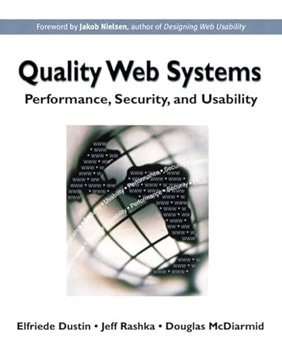 Quality Web Systems: Performance, Security, and Usability (9780201719369) by Debbie Lafferty; Dustin, Elfriede; Rashka, Jeff; McDiarmid, Douglas