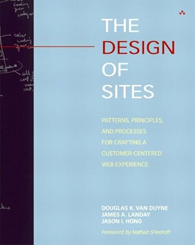 Stock image for The Design of Sites : Patterns, Principles, and Processes for Crafting a Customer-Centered Web Experience for sale by Better World Books