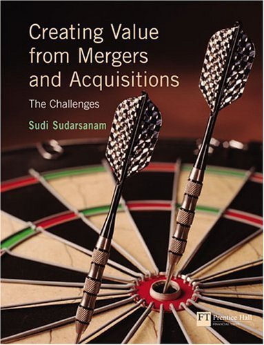 9780201721508: Creating Value From Mergers And Acquisitions: The Challenges