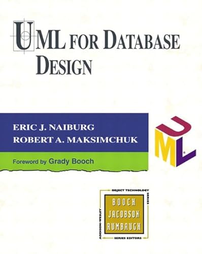 Uml for Database Design (9780201721638) by Naiburg, Eric J.; Maksimchuck, Robert A.