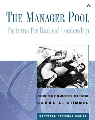 Stock image for The Manager Pool: Patterns for Radical Leadership (Software Patterns Series) for sale by Cheryl's Books