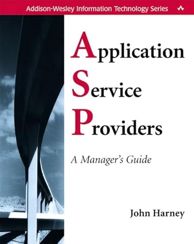 Imagen de archivo de Application Service Providers (ASPs) : A Manager's Guide a la venta por Better World Books