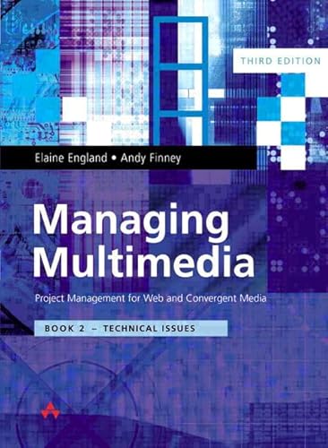 Imagen de archivo de Managing Multimedia: Project Management for Web and Convergent Media 3/e: Book 2 Technical Issues a la venta por WorldofBooks
