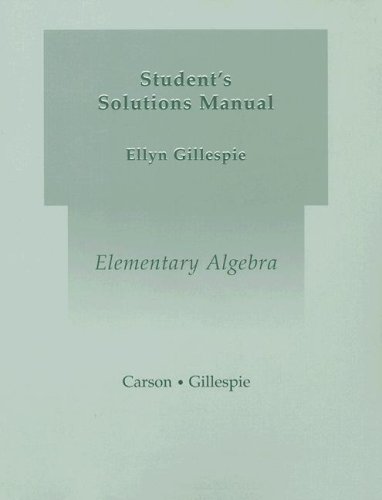 Elementary Algebra-Student Solutions (9780201729771) by Tom Carson; Ellyn Gillespie