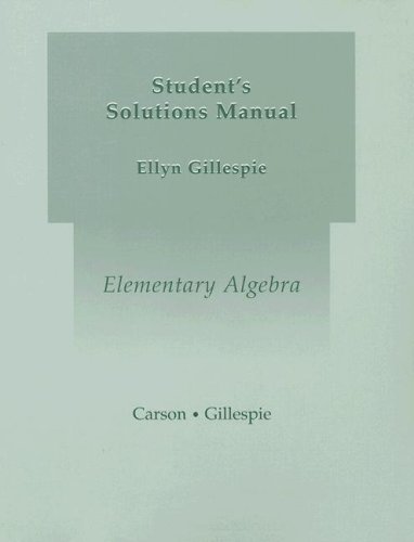 Elementary Algebra - Tom Carson; Ellyn Gillespie