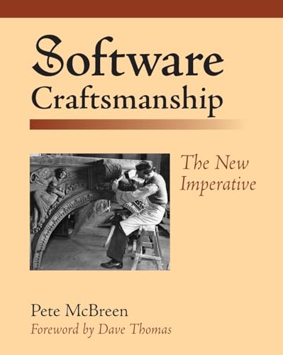 9780201733860: Software Craftsmanship: The New Imperative: The New Imperative
