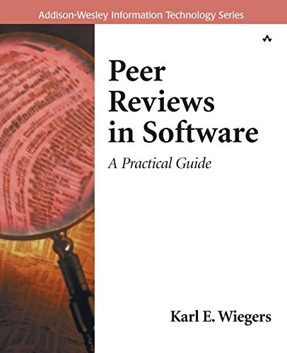 Peer Reviews in Software: A Practical Guide (9780201734850) by Wiegers, Karl