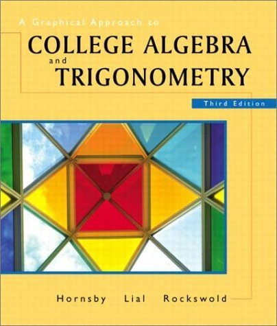 Imagen de archivo de A Graphical Approach to College Algebra & Trigonometry (3rd Edition) a la venta por Once Upon A Time Books