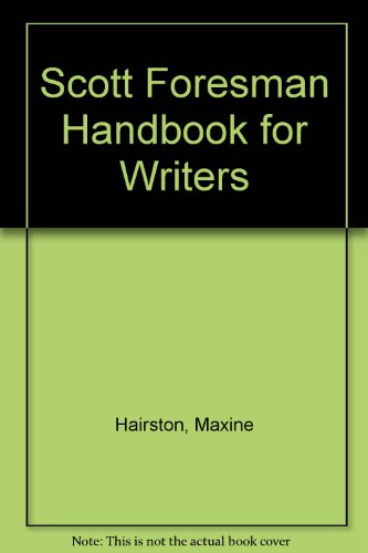Scott Foresman Handbook for Writers (9780201735741) by Hairston, Maxine; Ruskiewicz