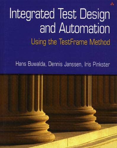 Beispielbild fr Integrated Test Design and Automation : Using the Test Frame Method zum Verkauf von Better World Books