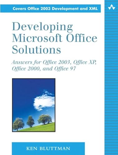 Imagen de archivo de Developing Microsoft Office Solutions: Answers for Office 2003, Office Xp, Office 2000, and Office 97 a la venta por Green Street Books