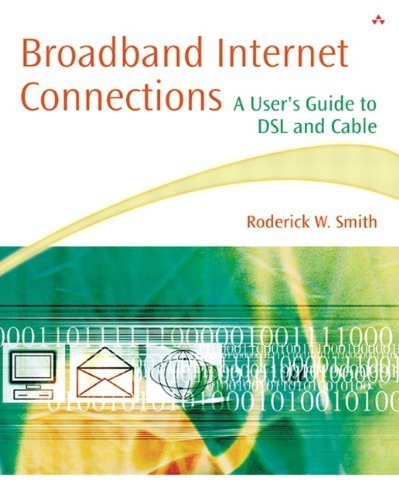 Stock image for Broadband Internet Connections : A User's Guide to DSL and Cable for sale by Better World Books