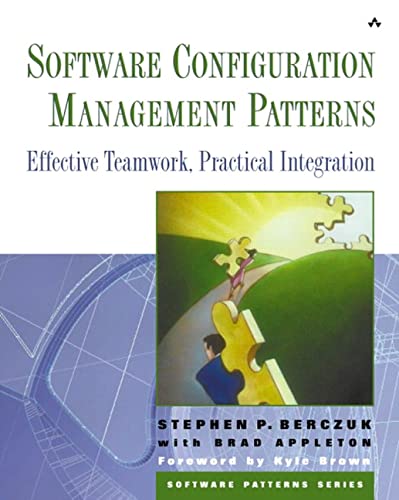 Beispielbild fr Software Configuration Management Patterns : Effective Teamwork, Practical Integration zum Verkauf von Better World Books: West